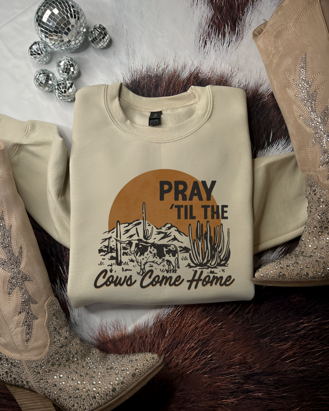 Pray till the Cows come home crewneck