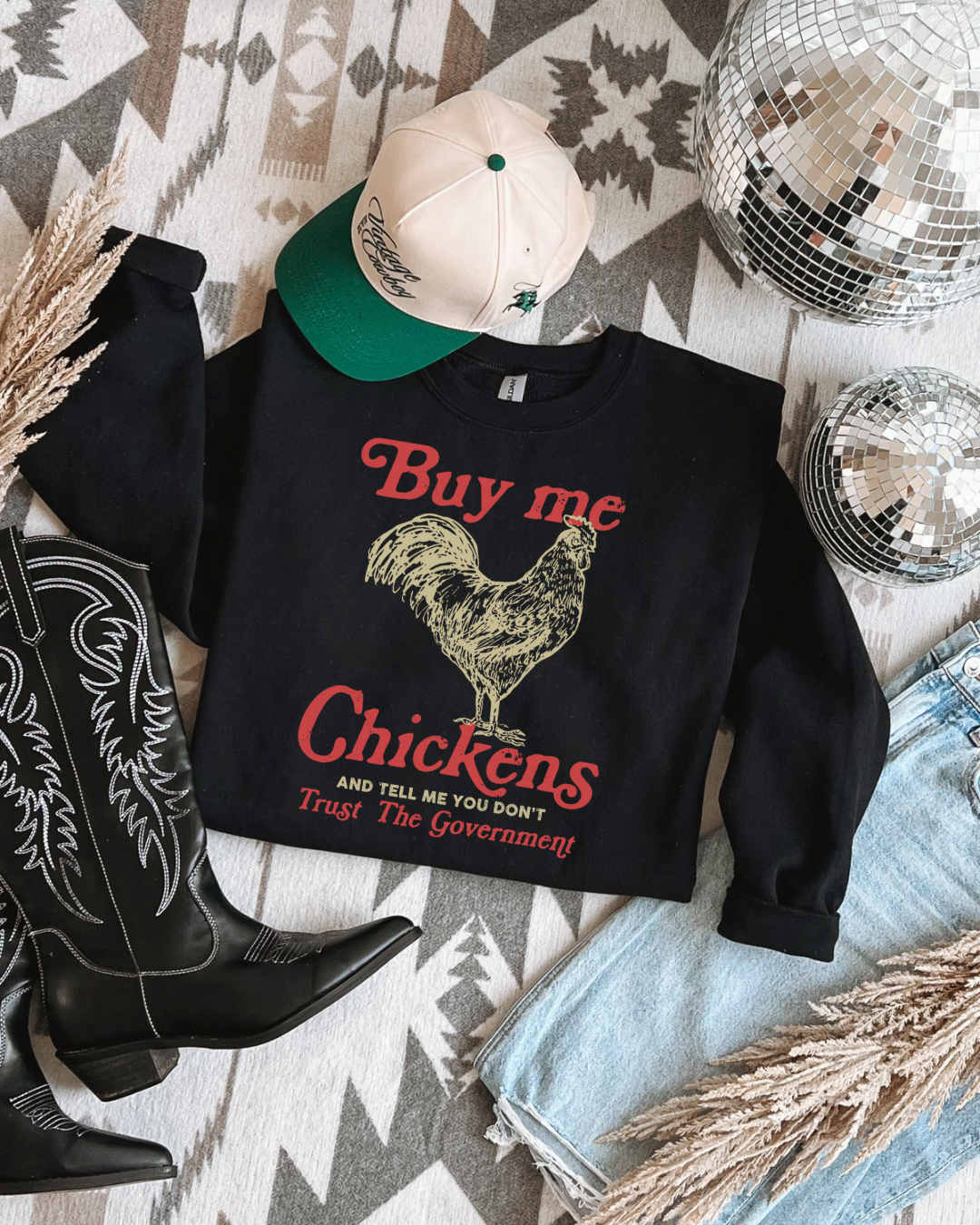 BUY ME CHICKENS AND HATE THE GOV’T