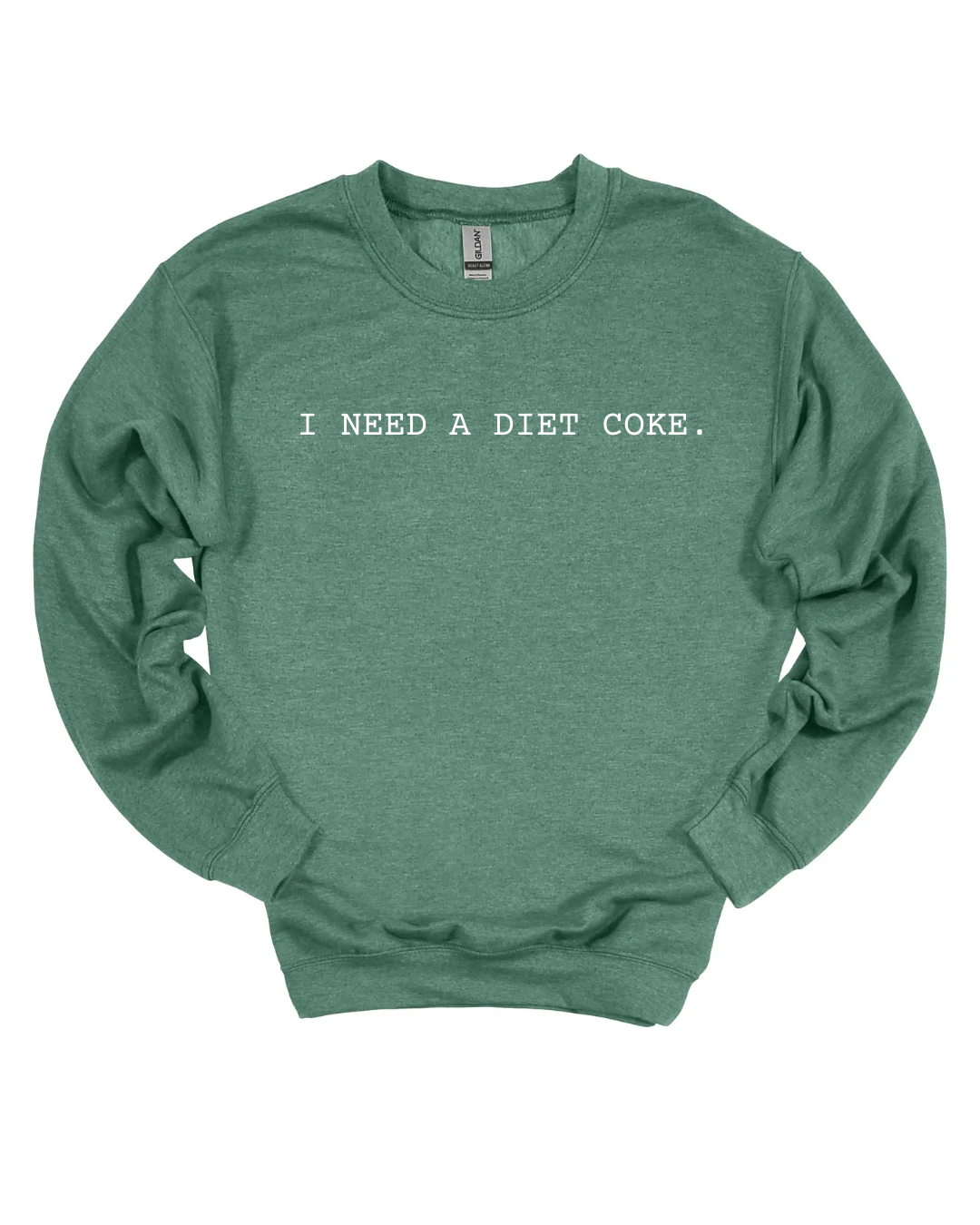 I Need A Diet Coke Crewneck