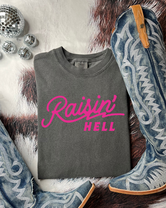 Raisin’ Hell Tshirt