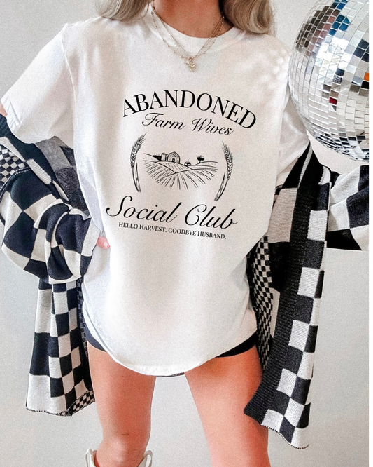 Abandoned Farm Wives Club Tshirt