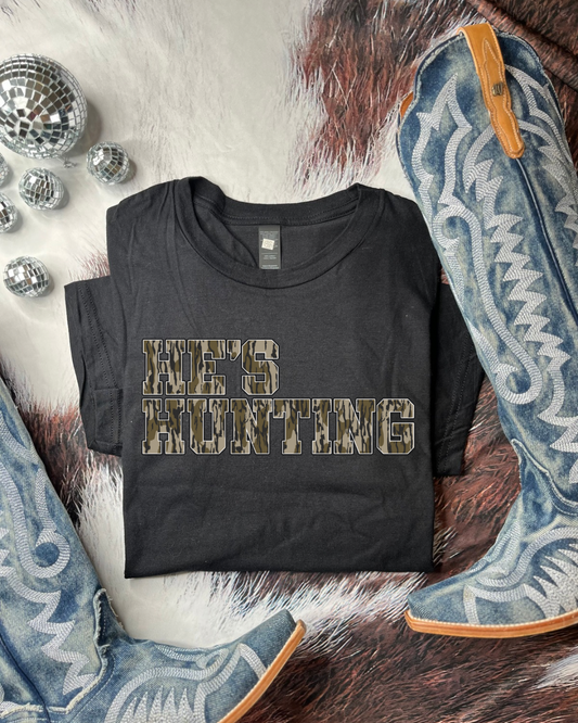 He’s Hunting Tshirt
